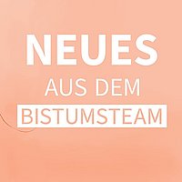 Symbolbild Neues aus dem Bistumsteam